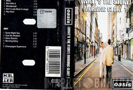  Oasis   - (What's The Story) Morning Glory?