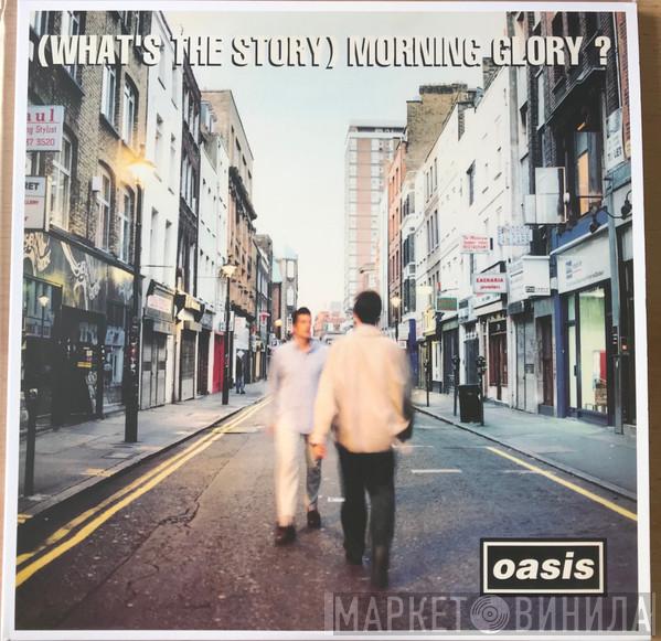  Oasis   - (What's The Story) Morning Glory?