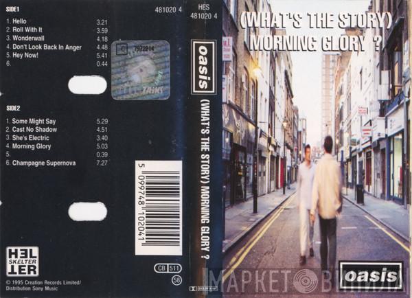  Oasis   - (What's The Story) Morning Glory?