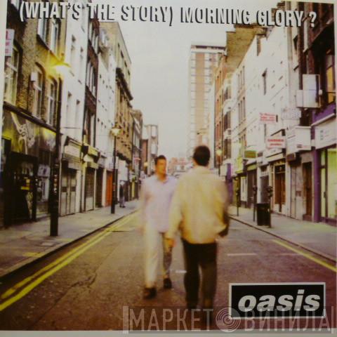  Oasis   - (What's The Story) Morning Glory?