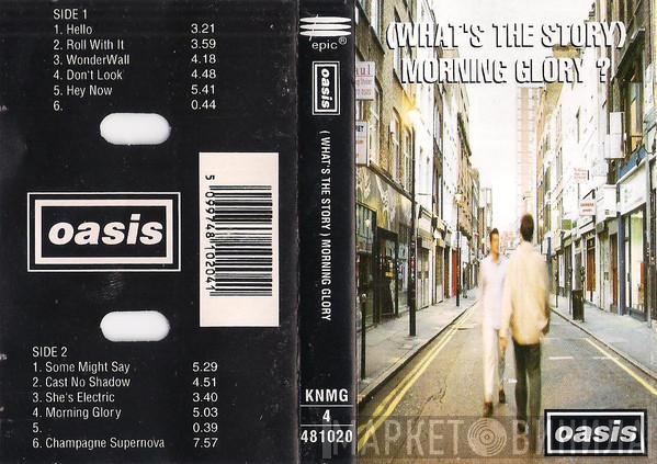  Oasis   - (What's The Story) Morning Glory?