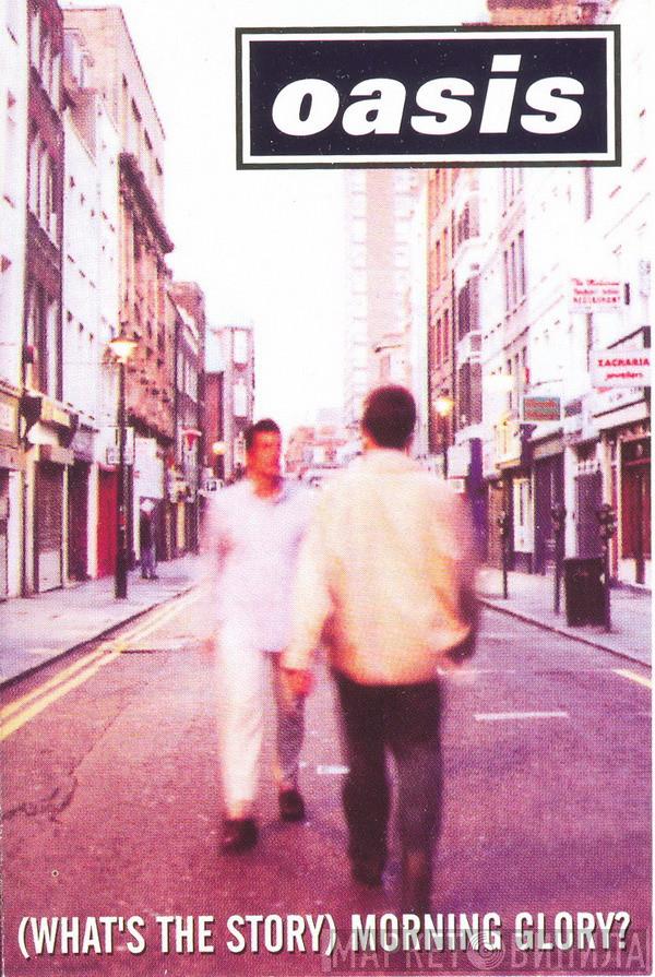  Oasis   - (What's The Story) Morning Glory?