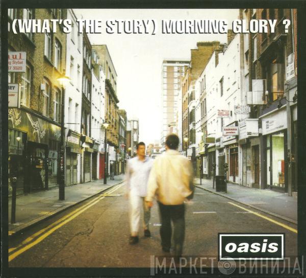  Oasis   - (What's The Story) Morning Glory?