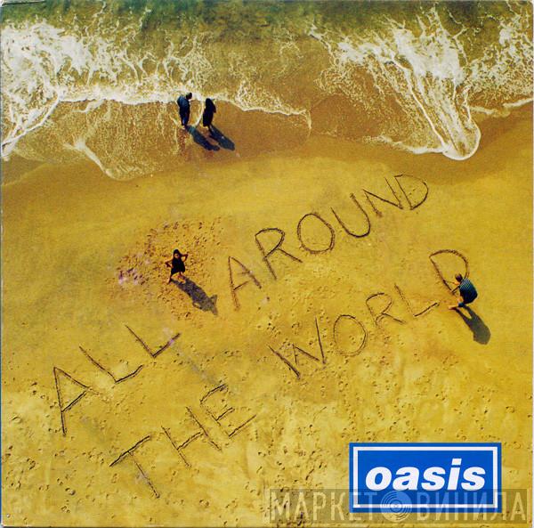 Oasis  - All Around The World