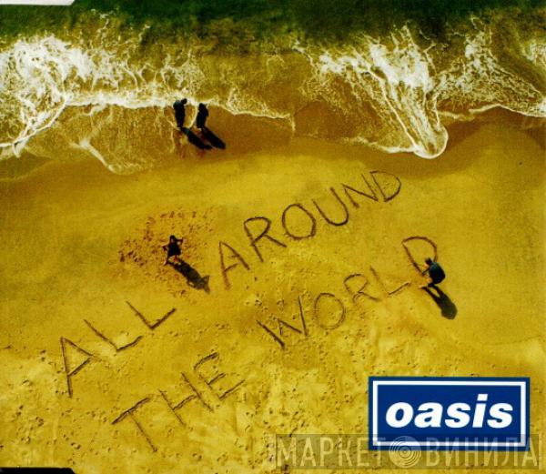 Oasis  - All Around The World