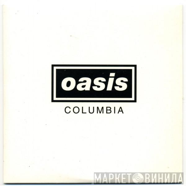  Oasis   - Columbia
