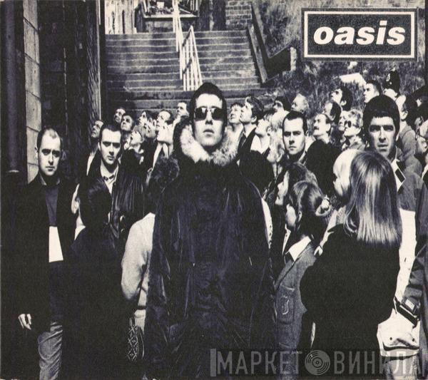 Oasis  - D'You Know What I Mean?