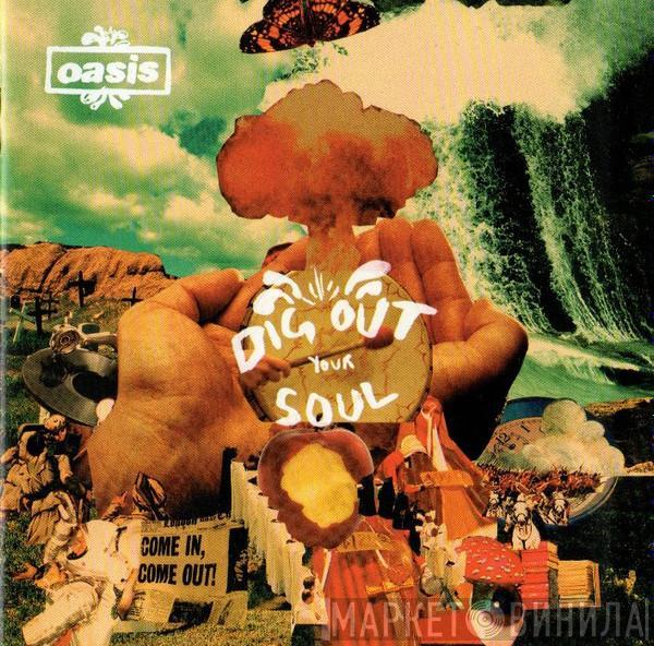 Oasis  - Dig Out Your Soul
