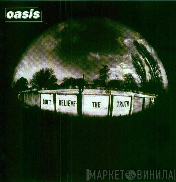  Oasis   - Don't Believe The Truth