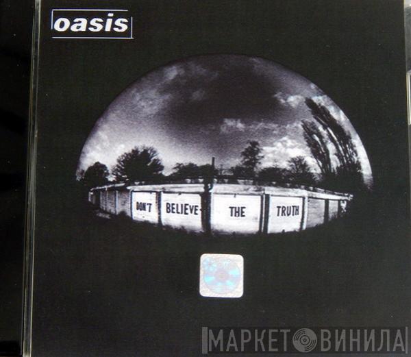  Oasis   - Don't Believe The Truth