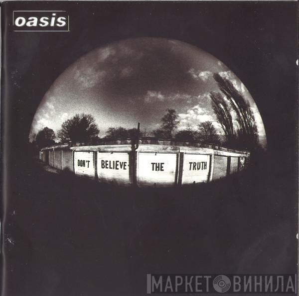  Oasis   - Don't Believe The Truth