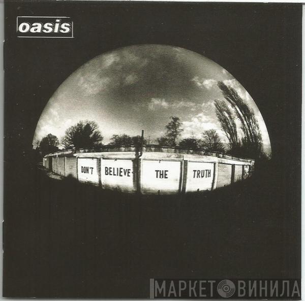  Oasis   - Don't Believe The Truth