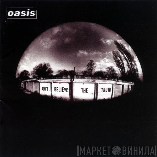  Oasis   - Don't Believe The Truth
