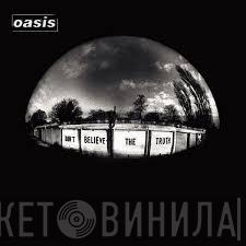  Oasis   - Don't Believe The Truth