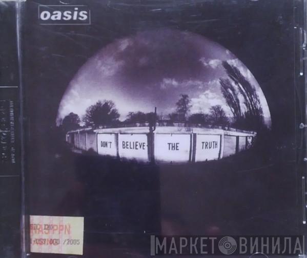  Oasis   - Don't Believe The Truth