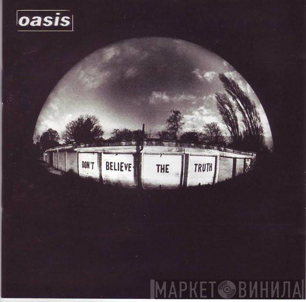  Oasis   - Don't Believe The Truth