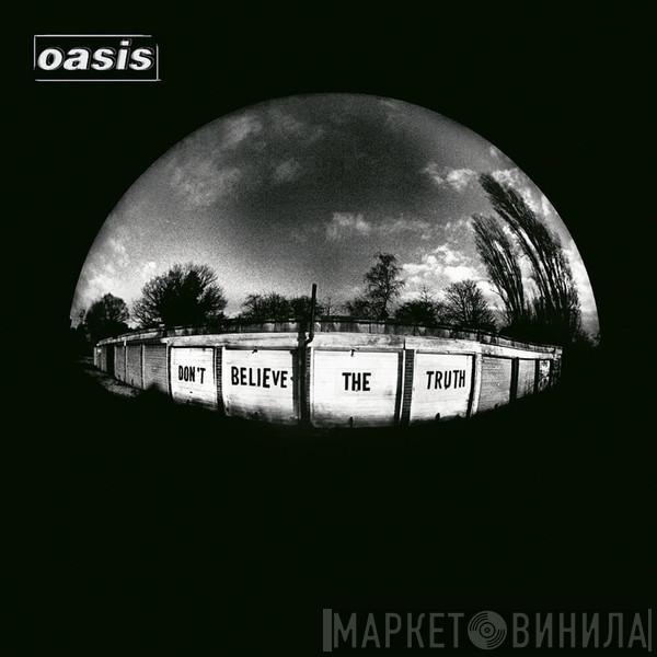  Oasis   - Don't Believe The Truth