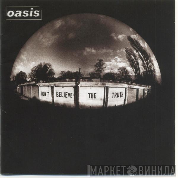  Oasis   - Don't Believe The Truth