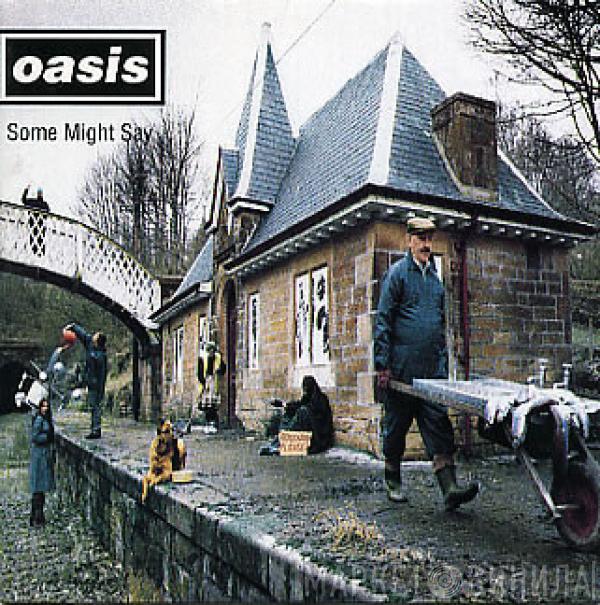  Oasis   - Some Might Say