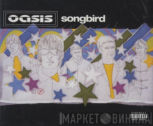  Oasis   - Songbird
