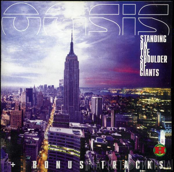  Oasis   - Standing On The Shoulder Of Giants + Bonus Tracks