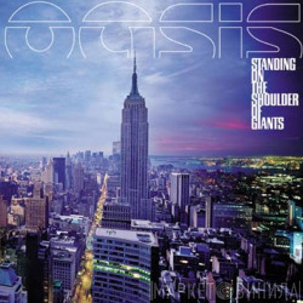  Oasis   - Standing On The Shoulder Of Giants