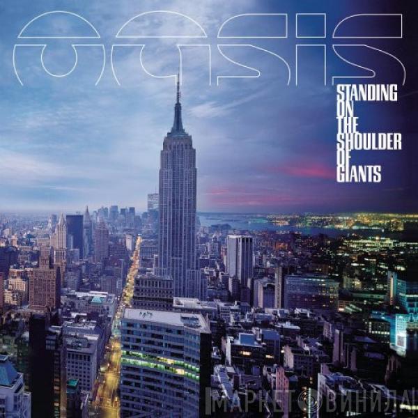  Oasis   - Standing On The Shoulder Of Giants