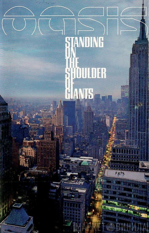  Oasis   - Standing On The Shoulder Of Giants