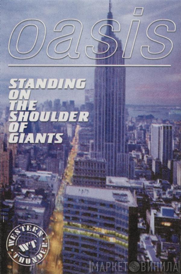  Oasis   - Standing On The Shoulder Of Giants