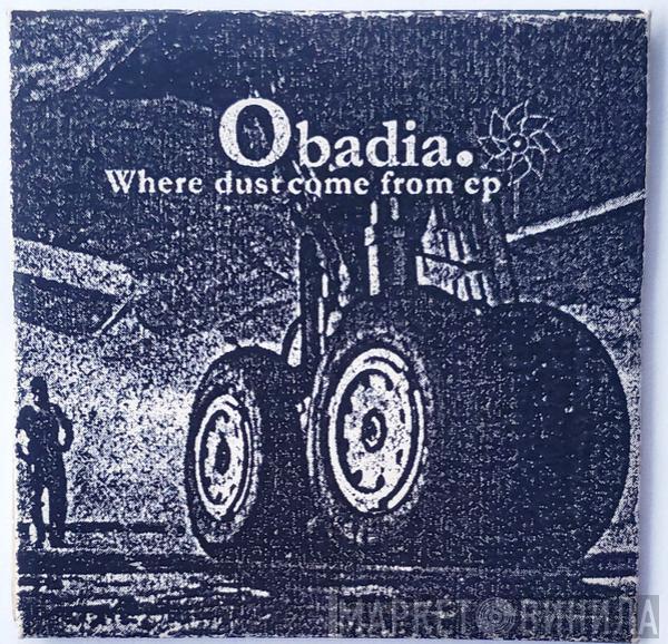 Obadia - Where Does Dust Come From EP