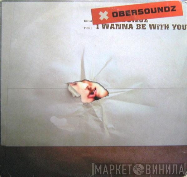 Obersoundz - I Wanna Be With You