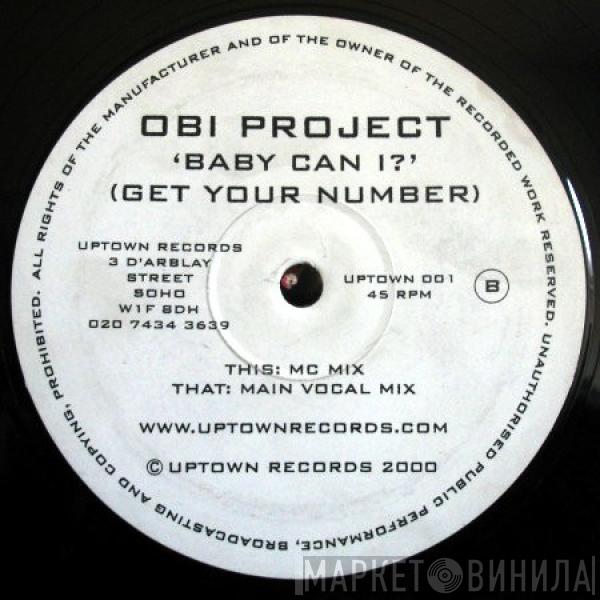 Obi Project - Baby Can I? (Get Your Number)