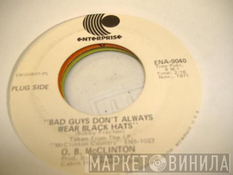 Obie McClinton - Bad Guys Don't Always Wear Black Hats
