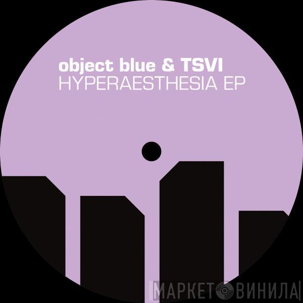 Object Blue, Tsvi - Hyperaesthesia EP