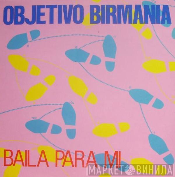 Objetivo Birmania - Baila Para Mí