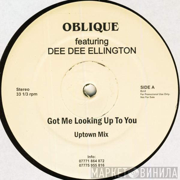 Oblique , Dee Ellington - Got Me Looking Up To You