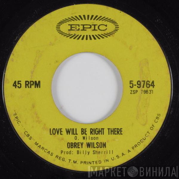 Obrey Wilson - Love Will Be Right There / She Used To Be Mine