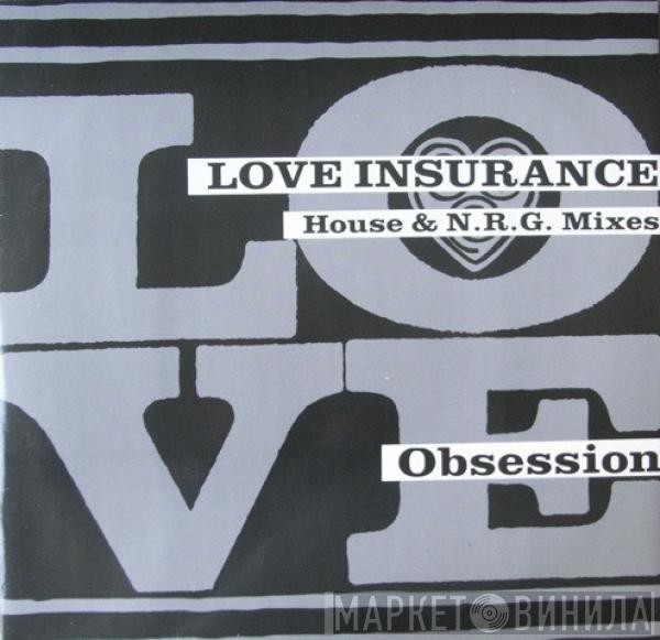 Obsession - Love Insurance (House & N.R.G. Mixes)