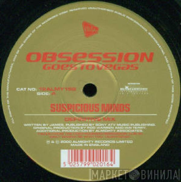 Obsession - Suspicious Minds / Always On My Mind