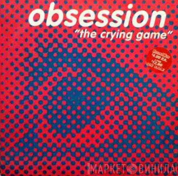 Obsession - The Crying Game