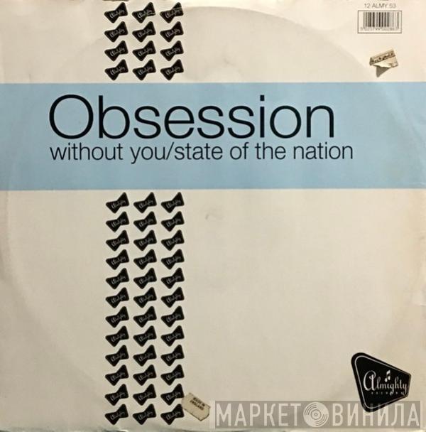 Obsession - Without You / State Of The Nation