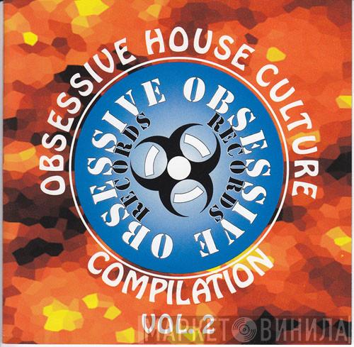  - Obsessive House Culture - Compilation Vol. 2