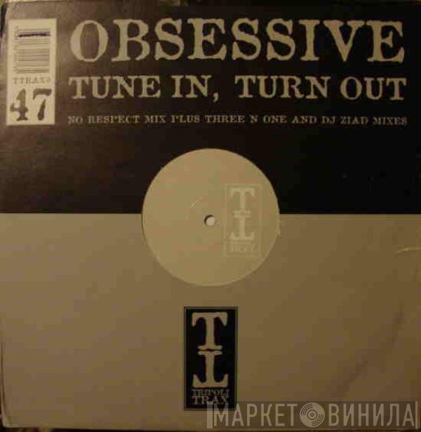 Obsessive - Tune In, Turn Out