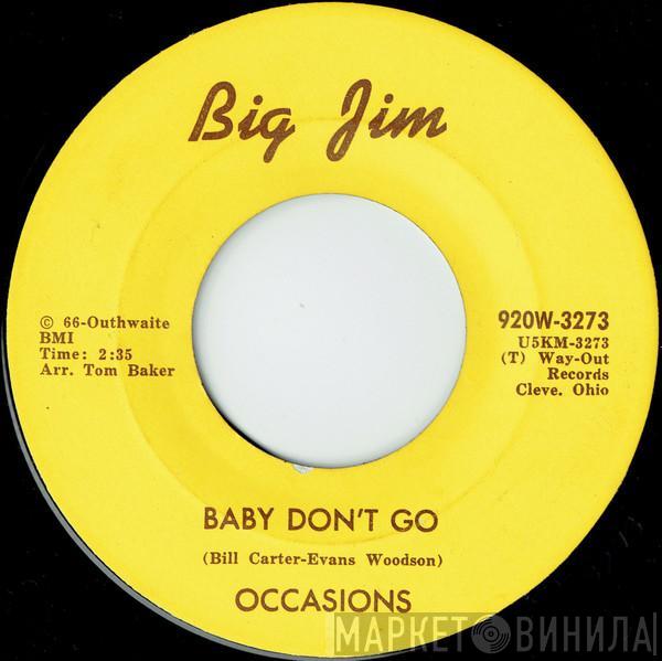 Occasions - Baby Don't Go / There's No You