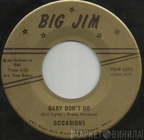 Occasions - Baby Don't Go / There's No You