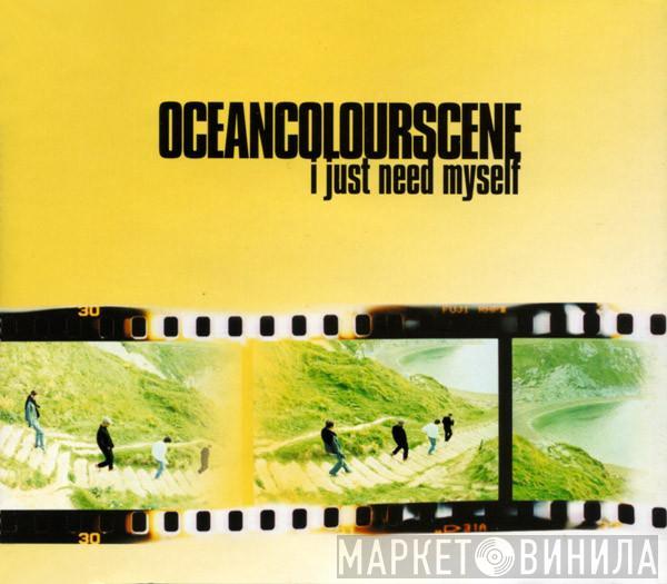 Ocean Colour Scene - I Just Need Myself