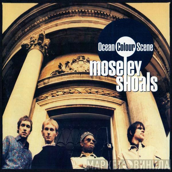  Ocean Colour Scene  - Moseley Shoals