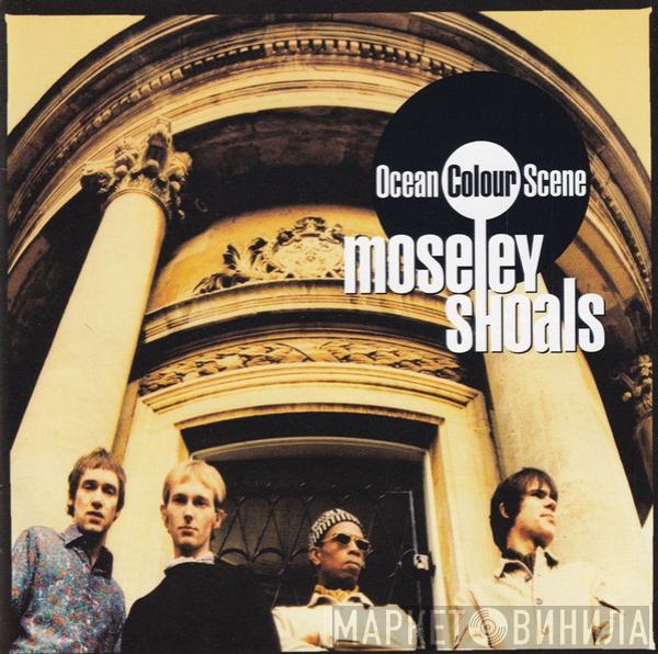  Ocean Colour Scene  - Moseley Shoals