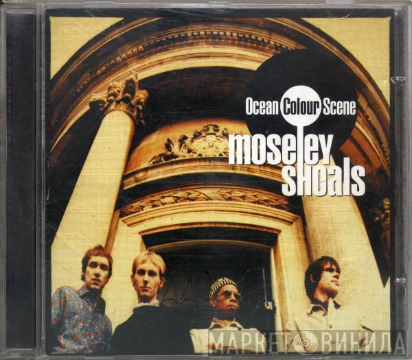  Ocean Colour Scene  - Moseley Shoals