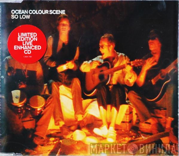 Ocean Colour Scene - So Low